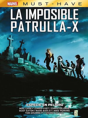 cover image of Marvel Must Have. La imposible Patrulla-X 9. Especie en peligro